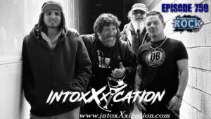 759 the Pennsylvania Rock Show – IntoxXxication Returns!