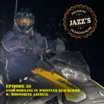 JRR S3:E50 – Snowmobiling in Whistler Blackcomb