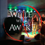 Backstage Ambush S1:E3 – While We’re Awake