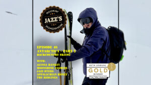 JRR S3:E46 – Antarctica Part 5 – Backcountry Skiiing