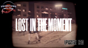 125 – 3 Questions and a Song with Matt Winwood featuring “Lost In a Moment”