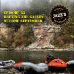 JRR S3:E63 – Rafting the Gauley River | Come September