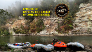 JRR S3:E63 – Rafting the Gauley River | Come September