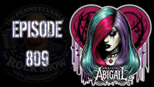 809 the Pennsylvania Rock Show featuring Awaiting Abigail